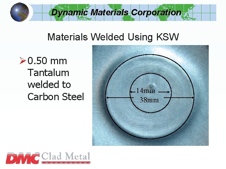 Dynamic Materials Corporation Materials Welded Using KSW Ø 0. 50 mm Tantalum welded to