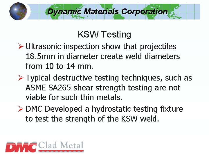 Dynamic Materials Corporation KSW Testing Ø Ultrasonic inspection show that projectiles 18. 5 mm Dynamic Materials Corporation KSW Testing Ø Ultrasonic inspection show that projectiles 18. 5 mm