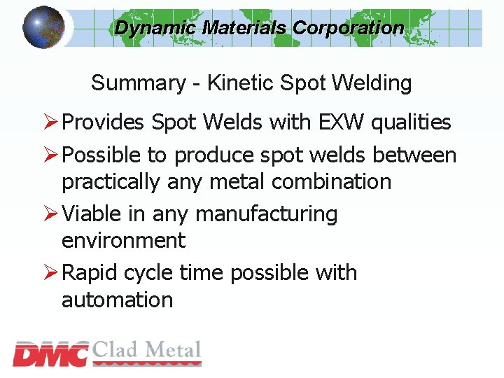 Dynamic Materials Corporation Summary - Kinetic Spot Welding Ø Provides Spot Welds with EXW