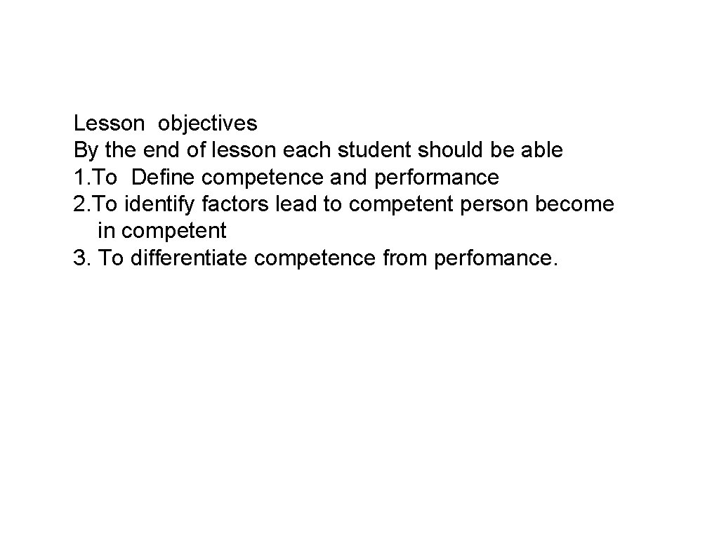 Lesson objectives By the end of lesson each student should be able 1. To