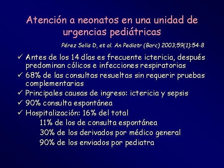 Atención a neonatos en una unidad de urgencias pediátricas Pérez Solis D, et al.