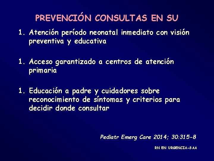 PREVENCIÓN CONSULTAS EN SU 1. Atención período neonatal inmediato con visión preventiva y educativa