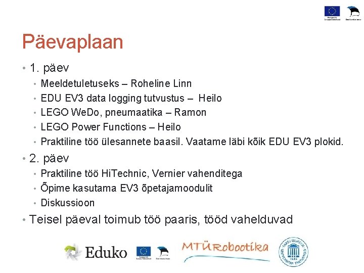 Päevaplaan • 1. päev • Meeldetuletuseks – Roheline Linn • EDU EV 3 data