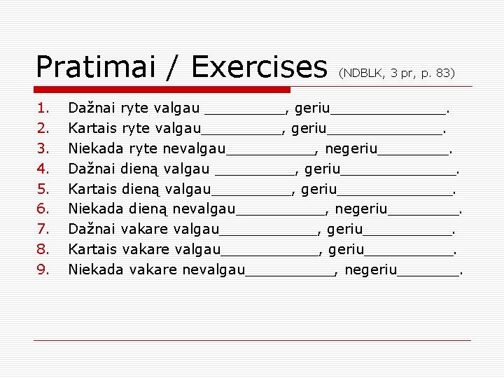Pratimai / Exercises 1. 2. 3. 4. 5. 6. 7. 8. 9. (NDBLK, 3