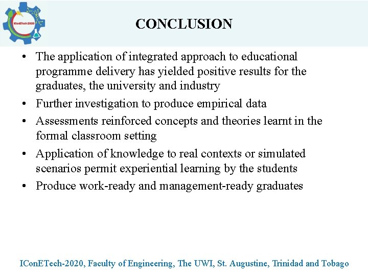 CONCLUSION • The application of integrated approach to educational programme delivery has yielded positive CONCLUSION • The application of integrated approach to educational programme delivery has yielded positive
