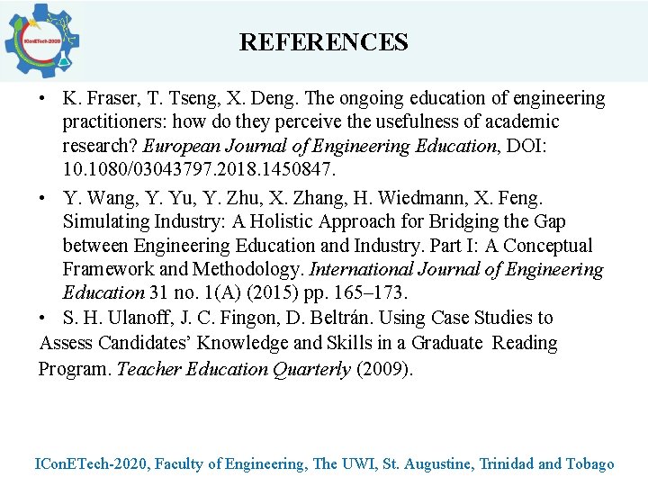 REFERENCES • K. Fraser, T. Tseng, X. Deng. The ongoing education of engineering practitioners: REFERENCES • K. Fraser, T. Tseng, X. Deng. The ongoing education of engineering practitioners: