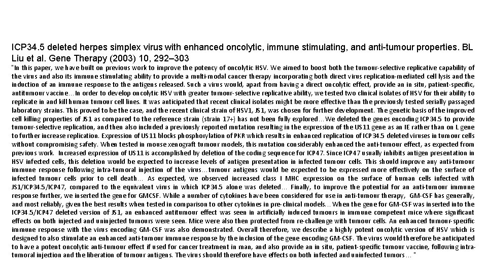 ICP 34. 5 deleted herpes simplex virus with enhanced oncolytic, immune stimulating, and anti-tumour