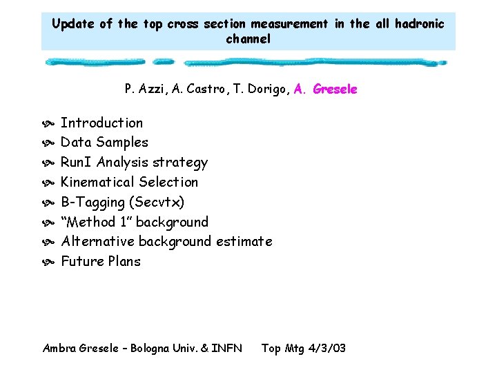 Update of the top cross section measurement in the all hadronic channel P. Azzi,