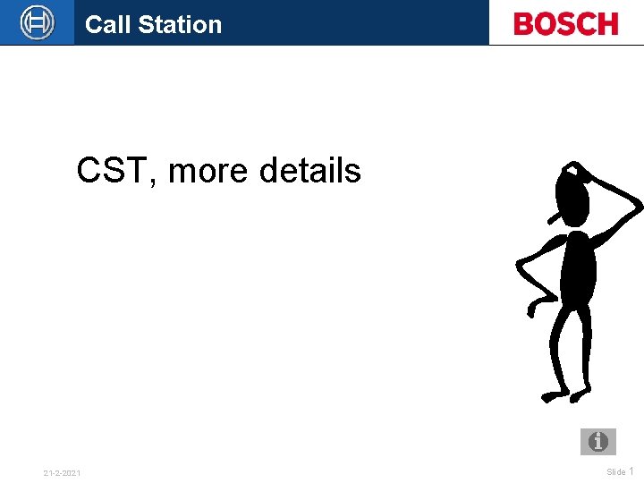 Call Station CST, more details 21 -2 -2021 Slide 1 