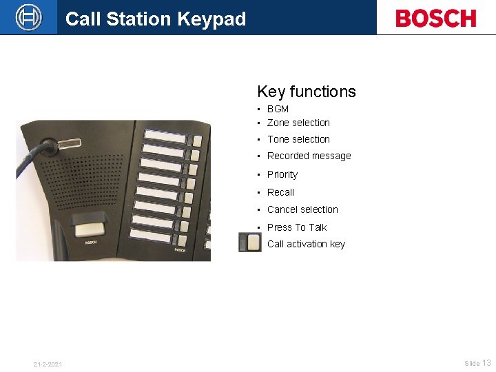 Call Station Keypad Key functions • BGM • Zone selection • Tone selection •