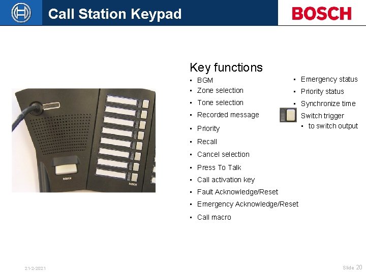 Call Station Keypad Key functions • BGM • Zone selection • Emergency status •