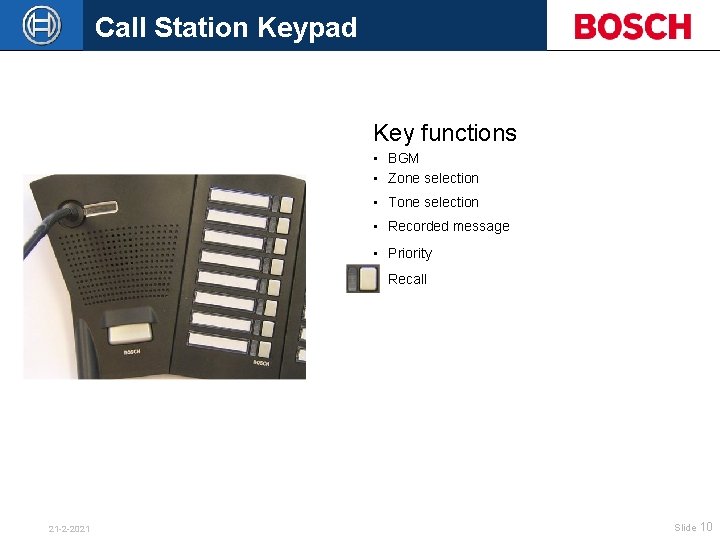Call Station Keypad Key functions • BGM • Zone selection • Tone selection •