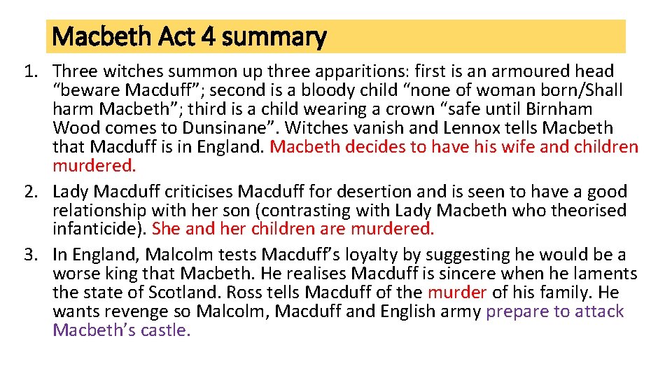 Macbeth Act 4 summary 1. Three witches summon up three apparitions: first is an
