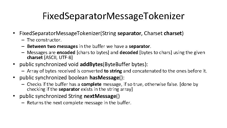 Fixed. Separator. Message. Tokenizer • Fixed. Separator. Message. Tokenizer(String separator, Charset charset) – The