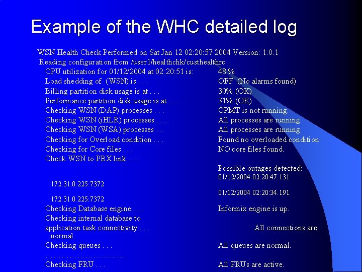 Example of the WHC detailed log WSN Health Check Performed on Sat Jan 12