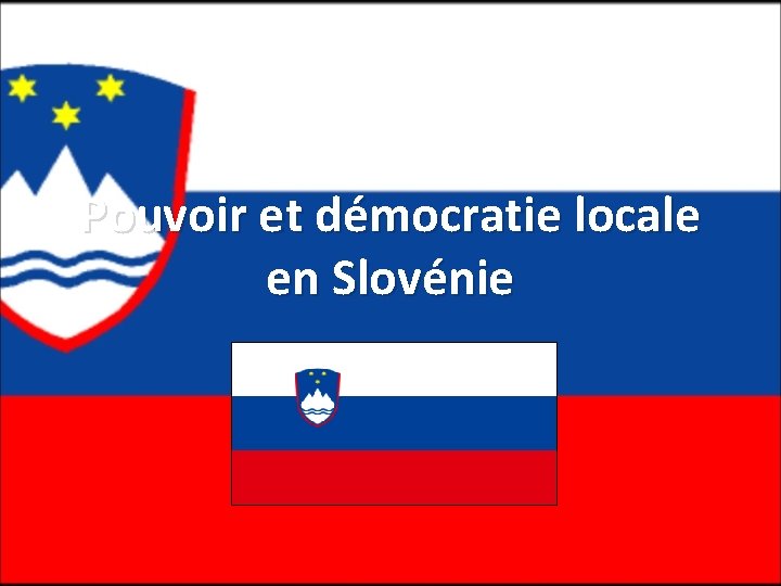 Pouvoir et démocratie locale en Slovénie 
