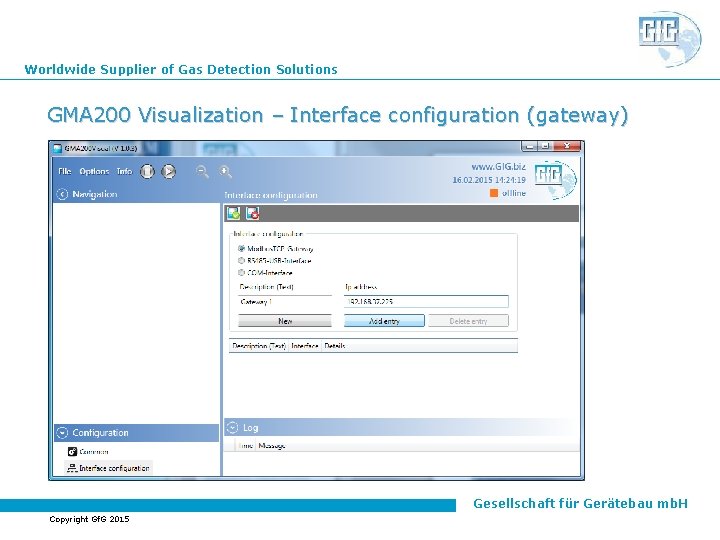 Worldwide Supplier of Gas Detection Solutions GMA 200 Visualization – Interface configuration (gateway) Gesellschaft