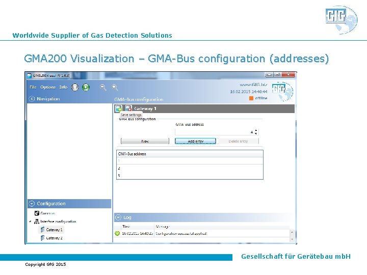 Worldwide Supplier of Gas Detection Solutions GMA 200 Visualization – GMA-Bus configuration (addresses) Gesellschaft