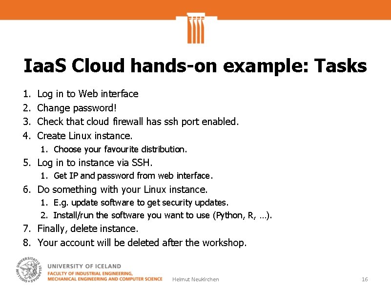 Iaa. S Cloud hands-on example: Tasks 1. 2. 3. 4. Log in to Web