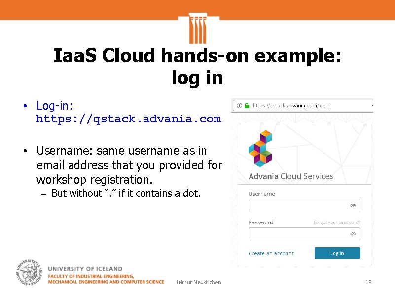 Iaa. S Cloud hands-on example: log in • Log-in: https: //qstack. advania. com •