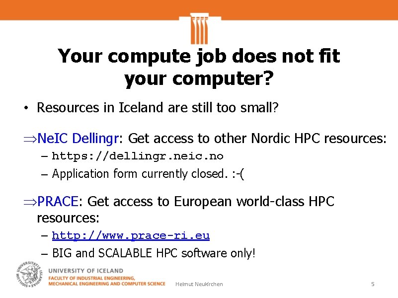 Your compute job does not fit your computer? • Resources in Iceland are still