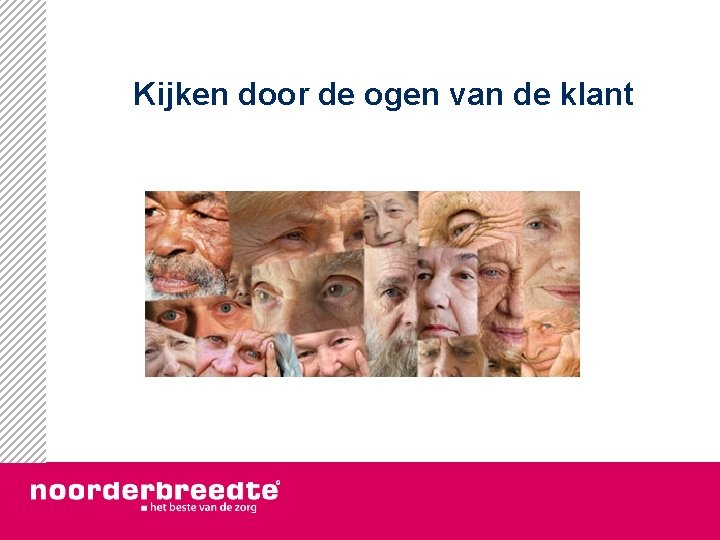 Kijken door de ogen van de klant 