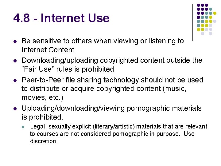 4. 8 - Internet Use l l Be sensitive to others when viewing or