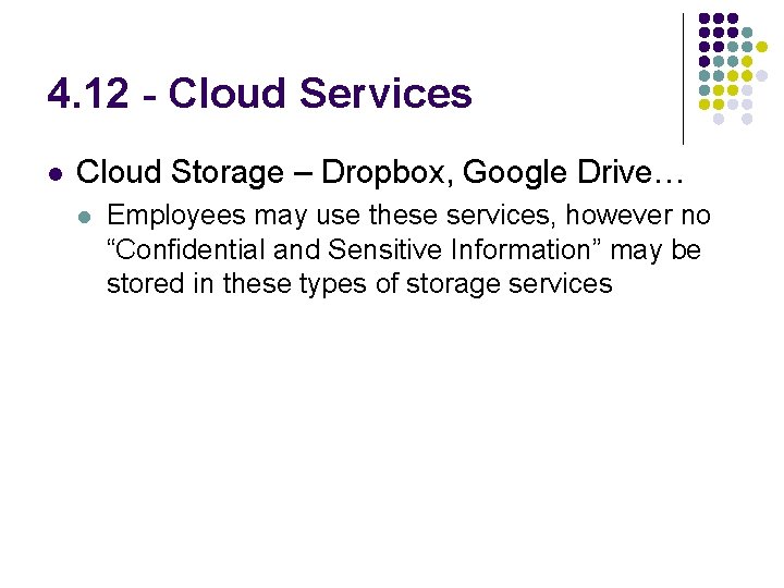 4. 12 - Cloud Services l Cloud Storage – Dropbox, Google Drive… l Employees