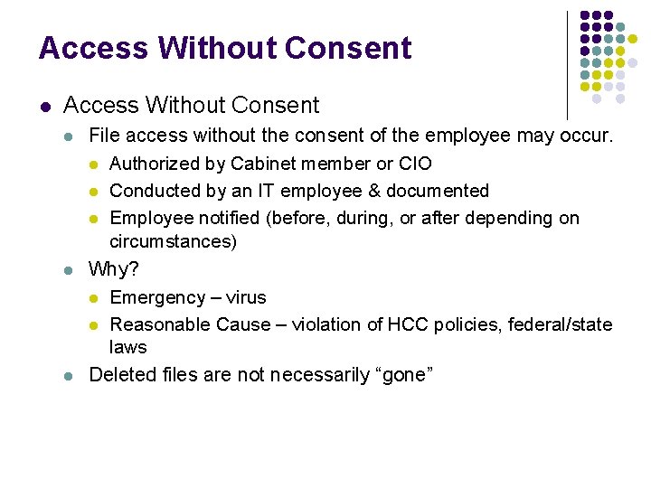 Access Without Consent l l l File access without the consent of the employee