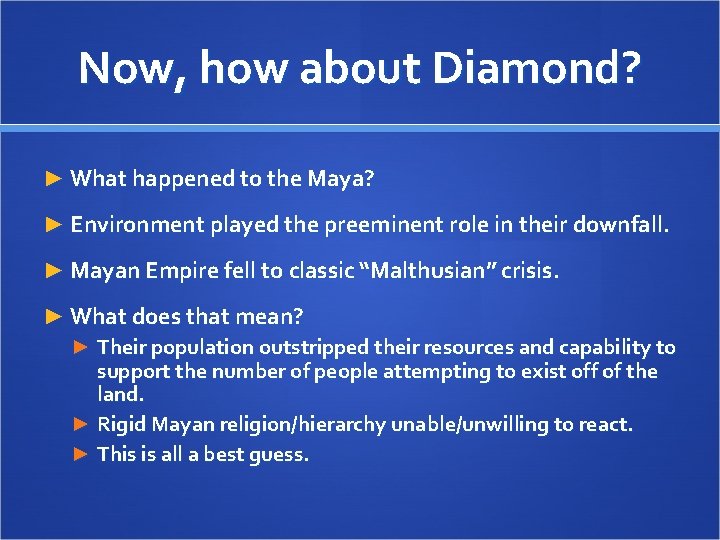 Now, how about Diamond? ► What happened to the Maya? ► Environment played the Now, how about Diamond? ► What happened to the Maya? ► Environment played the