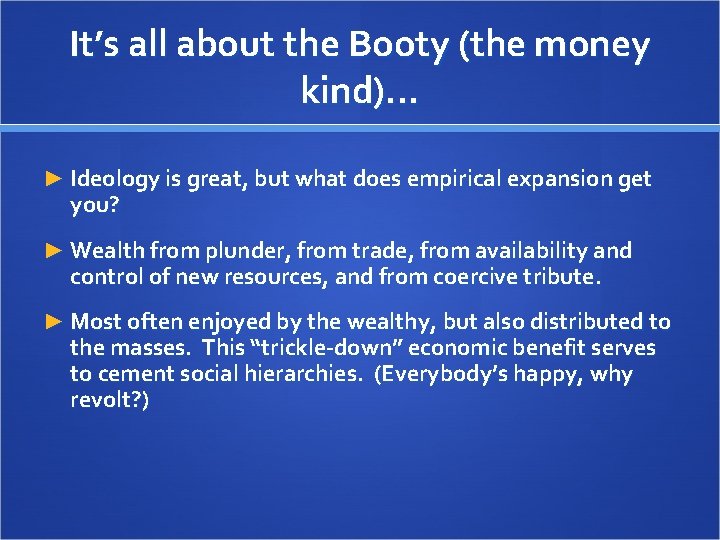 It’s all about the Booty (the money kind)… ► Ideology is great, but what It’s all about the Booty (the money kind)… ► Ideology is great, but what