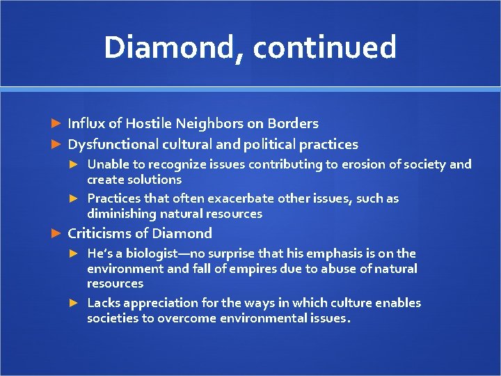 Diamond, continued ► Influx of Hostile Neighbors on Borders ► Dysfunctional cultural and political Diamond, continued ► Influx of Hostile Neighbors on Borders ► Dysfunctional cultural and political