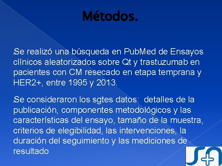 Métodos. Se realizó una búsqueda en Pub. Med de Ensayos clínicos aleatorizados sobre Qt