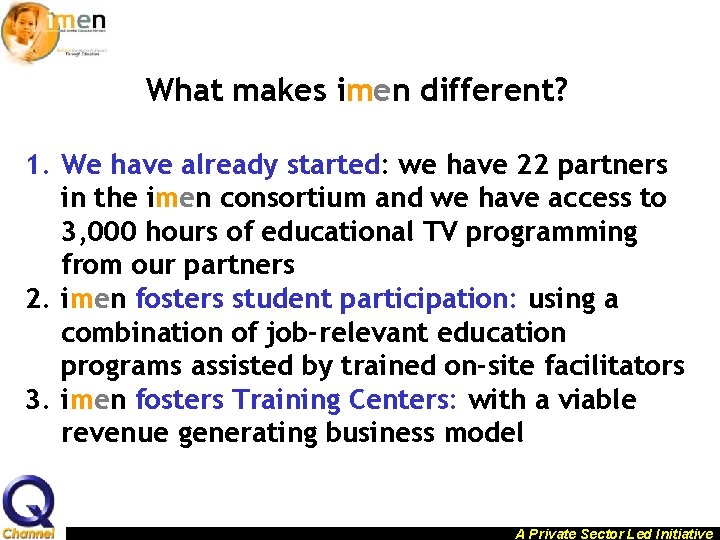 What makes imen different? 1. We have already started: we have 22 partners in