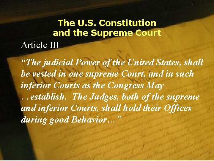The U. S. Constitution and the Supreme Court Article III “The judicial Power of