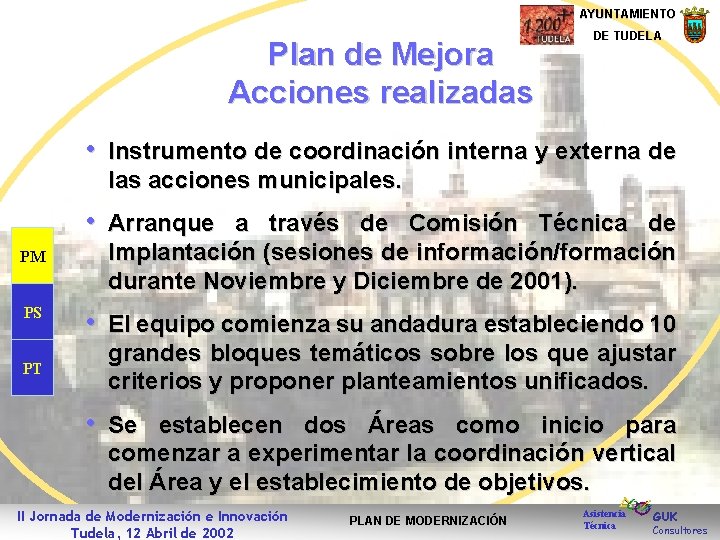 AYUNTAMIENTO Plan de Mejora Acciones realizadas DE TUDELA • Instrumento de coordinación interna y