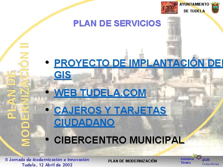AYUNTAMIENTO DE TUDELA PLAN DE MODERNIZACIÓN II PLAN DE SERVICIOS • PROYECTO DE IMPLANTACIÓN