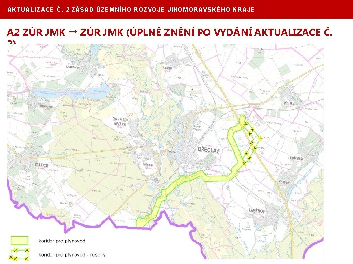 AKTUALIZACE Č. 2 ZÁSAD ÚZEMNÍHO ROZVOJE JIHOMORAVSKÉHO KRAJE A 2 ZÚR JMK → ZÚR