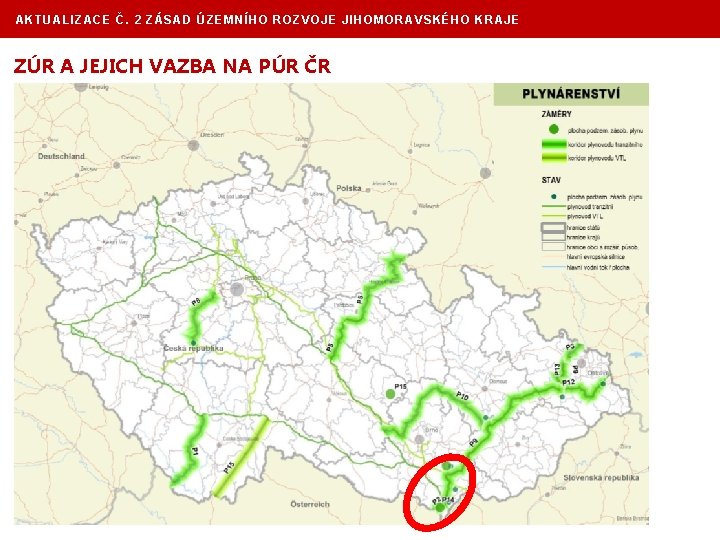 AKTUALIZACE Č. 2 ZÁSAD ÚZEMNÍHO ROZVOJE JIHOMORAVSKÉHO KRAJE ZÚR A JEJICH VAZBA NA PÚR