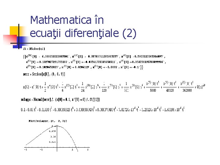 Mathematica în ecuaţii diferenţiale (2) Mathematica în ecuaţii diferenţiale (2)