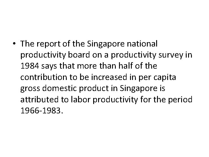  • The report of the Singapore national productivity board on a productivity survey