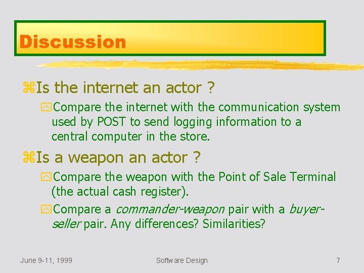 Discussion z. Is the internet an actor ? y. Compare the internet with the