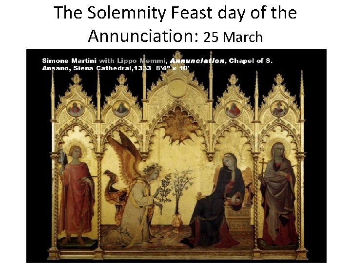 The Solemnity Feast day of the Annunciation: 25 March 