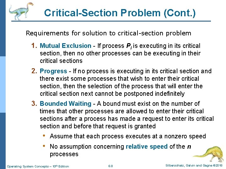 Critical-Section Problem (Cont. ) Requirements for solution to critical-section problem 1. Mutual Exclusion -