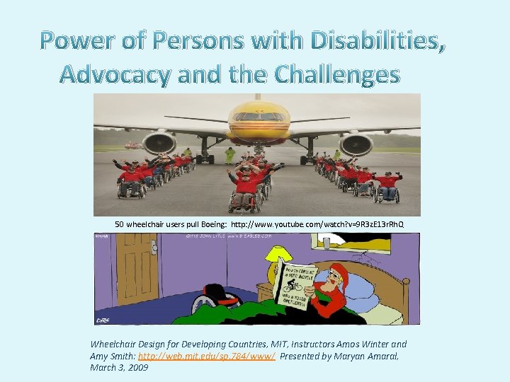 Power of Persons with Disabilities, Advocacy and the Challenges 50 wheelchair users pull Boeing: