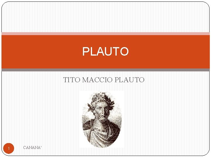 PLAUTO TITO MACCIO PLAUTO 1 CANANA' 