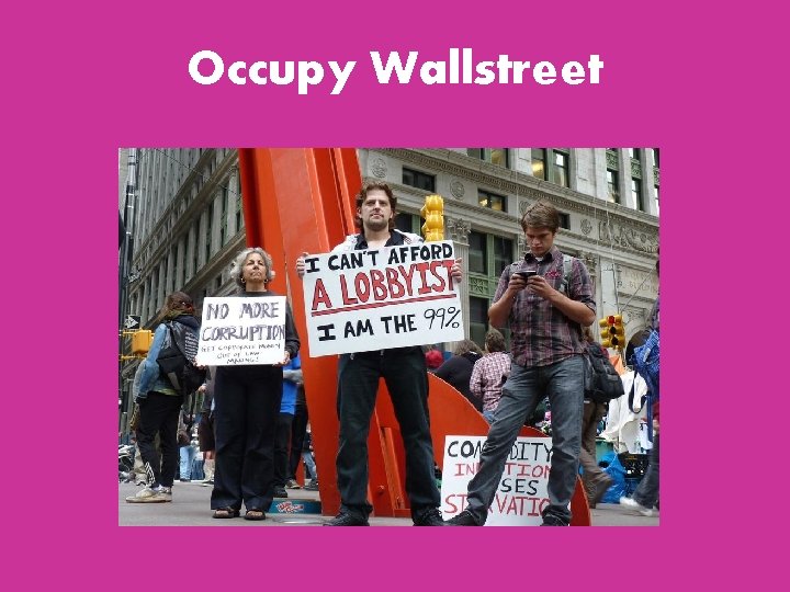 Occupy Wallstreet Occupy Wallstreet