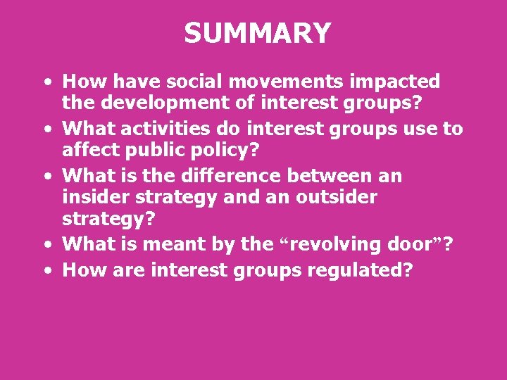 SUMMARY • How have social movements impacted the development of interest groups? • What SUMMARY • How have social movements impacted the development of interest groups? • What