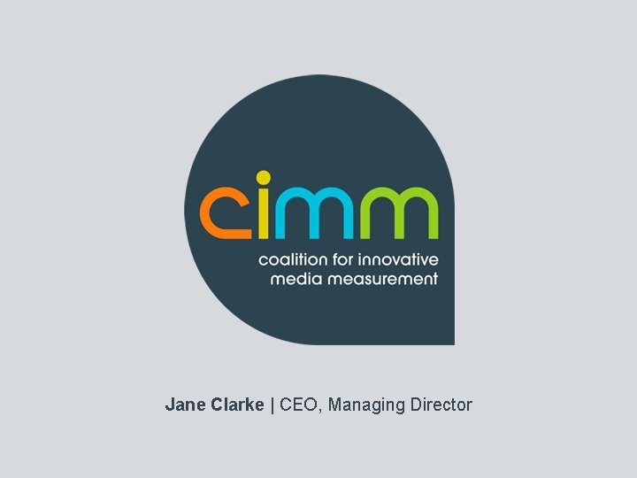 Jane Clarke | CEO, Managing Director Jane Clarke | CEO, Managing Director