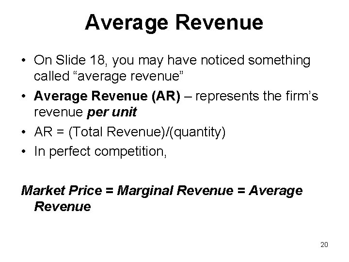Average Revenue • On Slide 18, you may have noticed something called “average revenue”